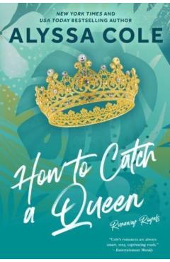 How to Catch a Queen - Alyssa Cole