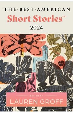 The Best American Short Stories 2024 - Lauren Groff