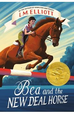 Bea and the New Deal Horse - L. M. Elliott