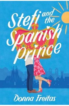 Stefi and the Spanish Prince - Donna Freitas