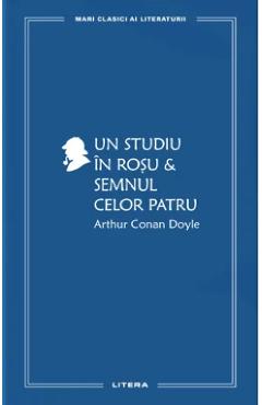 Un studiu in rosu. Semnul celor patru - Arthur Conan Doyle