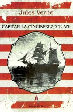 Capitan la cincisprezece ani - Jules Verne - ASTRO