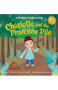 Charlotte and the Pinecone Pile - Grace De Rocher