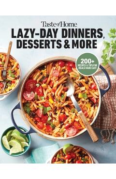 Taste of Home Lazy-Day Dinners, Desserts & More: Dishes So Easy ...They Almost Make Themselves! - Taste Of Home