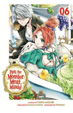 Pass the Monster Meat, Milady! 6 - Chika Mizube
