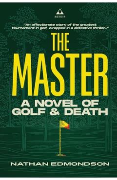 The Master: A Novel of Golf and Death - Nathan Edmondson