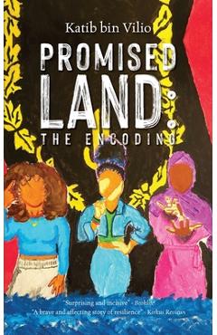 Promised Land: The Encoding - Katib Bin Vilio