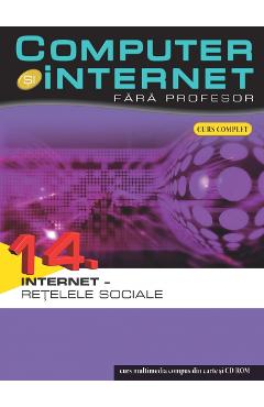 Computer si Internet fara profesor vol. 14. Internet – Retelele sociale 14: