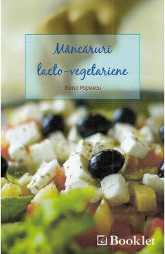 Mancaruri lacto-vegetariene - Elena Popescu