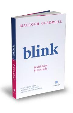 Blink – Malcolm Gladwell Afaceri poza bestsellers.ro