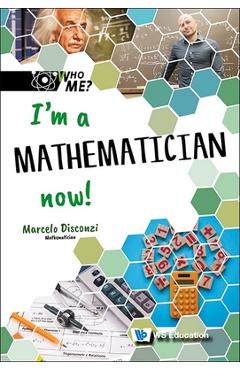I\'m a Mathematician Now! - Marcelo M. Disconzi