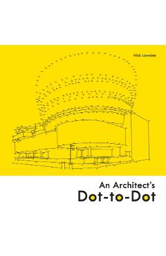 An Architect's Dot-To-Dot - Nick Lowndes