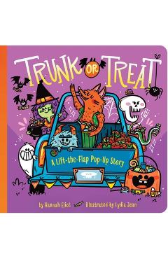 Trunk or Treat: A Lift-The-Flap Pop-Up Story - Hannah Eliot