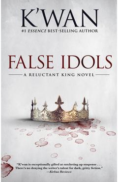 False Idols: A Reluctant King Novel - K\'wan