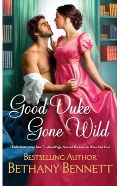 Good Duke Gone Wild - Bethany Bennett