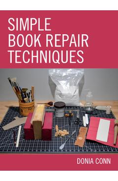 Simple Book Repair Techniques - Donia Conn