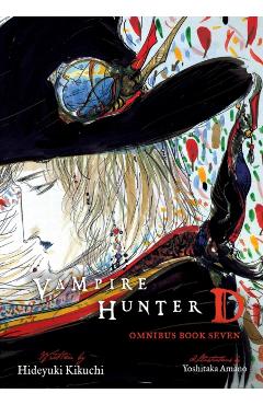 Vampire Hunter D Omnibus: Book Seven - Hideyuki Kikuchi