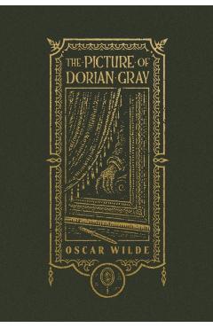 The Picture of Dorian Gray (the Gothic Chronicles Collection) - Oscar Wilde