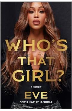 Who's That Girl?: A Memoir - Eve