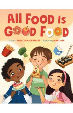 All Food Is Good Food - Molli Jackson Ehlert