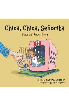 Chica, Chica, Señorita: Finds a FURever Home - Cynthia Windsor