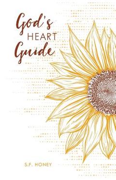 God's Heart Guide - S. F. Honey