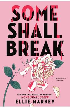 Some Shall Break - Ellie Marney