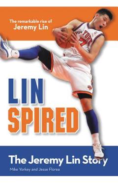 Linspired: The Jeremy Lin Story - Mike Yorkey
