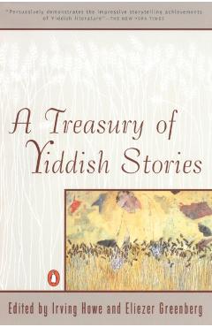 A Treasury of Yiddish Stories: Revised and Updated Edition - Irving Howe