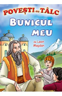 Bunicul meu. Povesti cu talc - Leon Magdan