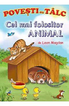 Cel mai folositor animal. Povesti cu talc - Leon Magdan