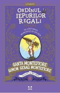 eBook In cautarea Morcovului de Aur. Seria Ordinul Iepurilor Regali din Londra Vol.4 - Santa Montefiore,Simon Sebag Montefiore