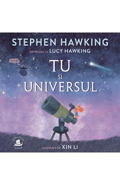 Tu si universul - Stephen Hawking, Lucy Hawking