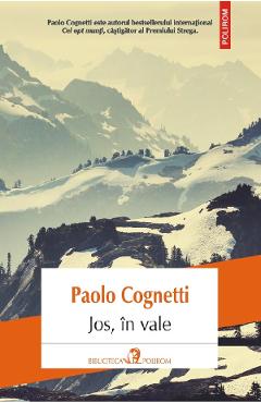 Jos, in vale - Paolo Cognetti - POLIROM