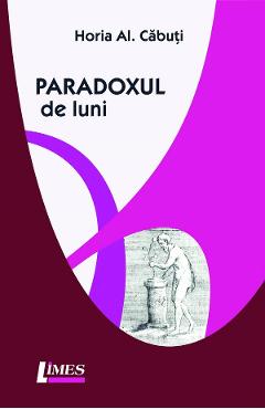 Paradoxul de luni - Horia Al. Cabuti - LIMES