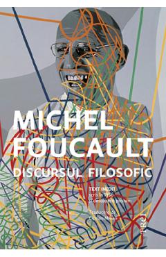 Discursul filosofic - Michel Foucault