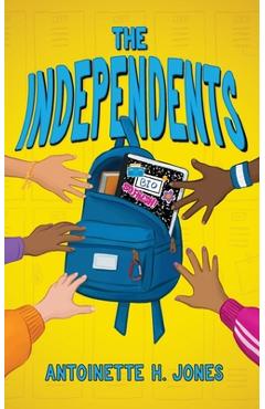 The Independents - Antoinette H. Jones