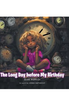 The Long Day before My Birthday - Sean Parrish