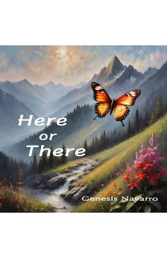 Here or There - Genesis Navarro