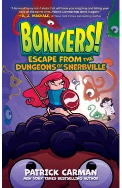 Escape from the Dungeons of Snerbville - Patrick Carman