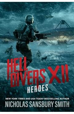 Hell Divers XII: Heroes - Nicholas Sansbury Smith