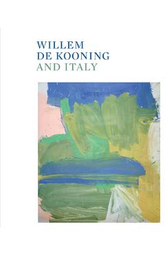 Willem de Kooning and Italy - Willem De Kooning