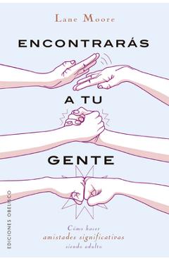 Encontraras a Tu Gente - Lane Moore