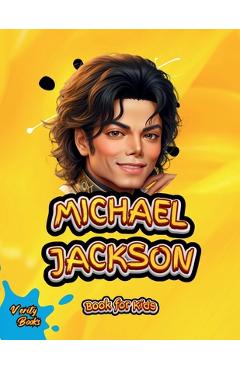 Michael Jackson Book for Kids: The biography of the \'King of Pop\' for young Musicians. Colored Pages. - Verity Books