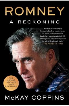 Romney: A Reckoning - Mckay Coppins