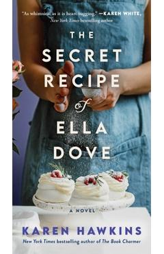 The Secret Recipe of Ella Dove - Karen Hawkins