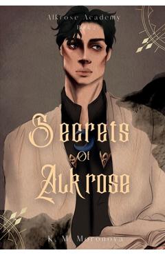 Secrets of Alkrose - K. M. Moronova
