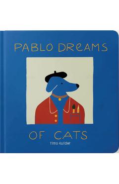 Pablo Dreams of Cats - Timo Kuilder