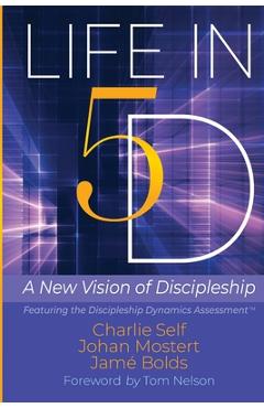 Life in 5D: A New Vision of Discipleship - Charlie Self