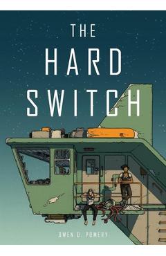The Hard Switch - Owen D. Pomery